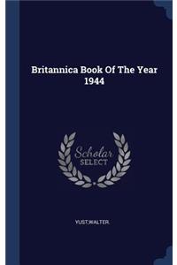 Britannica Book Of The Year 1944