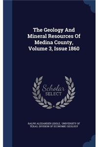 Geology And Mineral Resources Of Medina County, Volume 3, Issue 1860