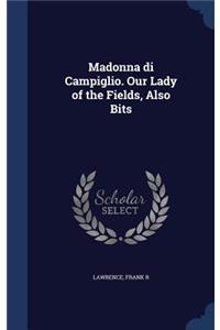 Madonna di Campiglio. Our Lady of the Fields, Also Bits