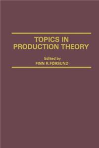 Topics in Production Theory