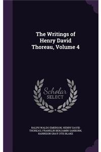 Writings of Henry David Thoreau, Volume 4