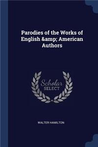 Parodies of the Works of English & American Authors