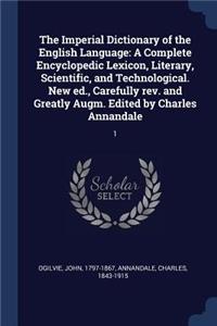 The Imperial Dictionary of the English Language