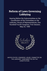 Reform of Laws Governing Lobbying