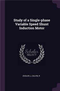 Study of a Single-phase Variable Speed Shunt Induction Motor