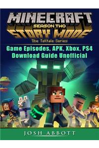 Minecraft Story Mode Season 2 Game Episodes, Apk, Xbox, Ps4, Download Guide Unofficial
