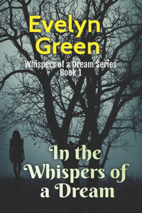 In the Whispers of a Dream