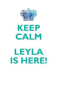 Keep Calm, Leyla Is Here Affirmations Workbook Positive Affirmations Workbook Includes: Mentoring Questions, Guidance, Supporting You