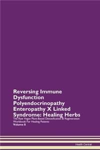 Reversing Immune Dysfunction Polyendocri