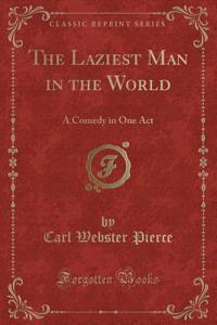 The Laziest Man in the World