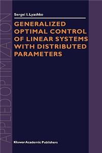 Generalized Optimal Control of Linear Systems with Distributed Parameters