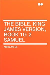 The Bible, King James Version, Book 10: 2 Samuel