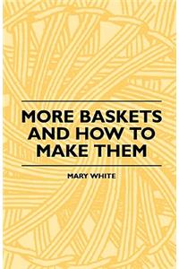 More Baskets and How to Make Them
