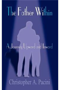 The Father within: A Journey Upward and Inward