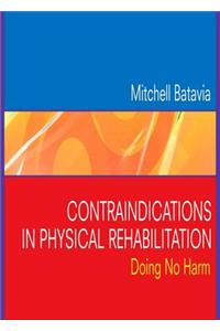 Contraindications in Physical Rehabilitation - E-Book