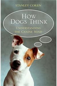 How Dogs Think