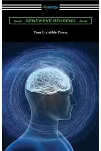 Your Invisible Power