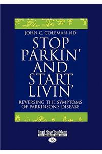 Stop Parkin' and Start Livin'