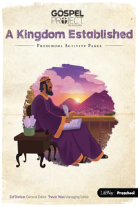 The Gospel Project for Preschool: Preschool Activity Pages - Volume 4: A Kingdom Established
