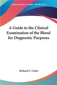 Guide to the Clinical Examination of the Blood for Diagnostic Purposes