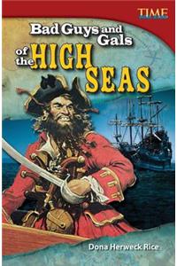 Bad Guys and Gals of the High Seas (Library Bound)