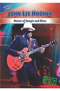 John Lee Hooker: Master of Boogie and Blues