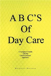 A B C's of Day Care