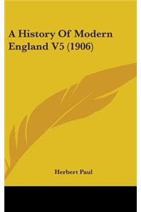 A History Of Modern England V5 (1906)