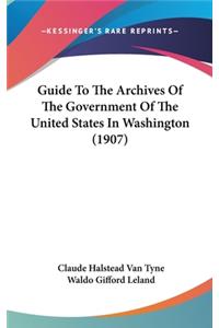 Guide to the Archives of the Government of the United States in Washington (1907)