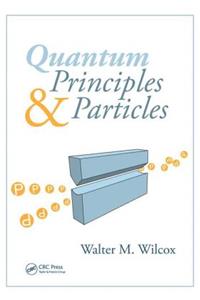 Quantum Principles & Particles