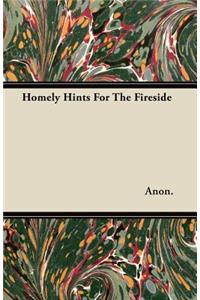 Homely Hints For The Fireside