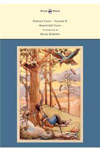 Persian Tales - Volume II - Bakhti R Tales - Illustrated by Hilda Roberts