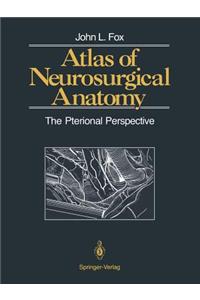 Atlas of Neurosurgical Anatomy