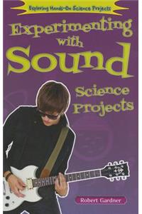 Experimenting with Sound Science Projects