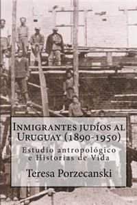 Inmigrantes judíos al Uruguay (1890-1950)
