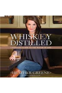 Whiskey Distilled