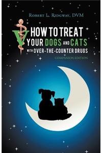 How to Treat Your Dogs and Cats with Over-The-Counter Drugs