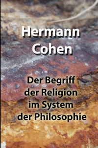 Begriff der Religion im System der Philosophie