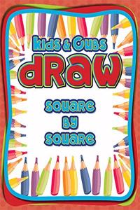 Square by Square - I Kids & Cubs Draw Series
