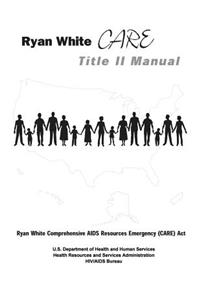 Ryan White CARE Title II Manual