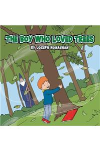 The Boy Who Loved Trees
