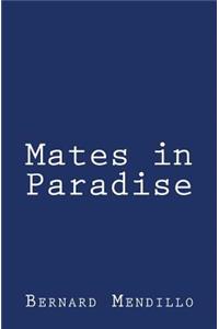 Mates in Paradise