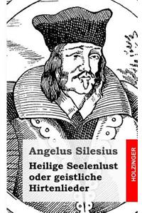 Heilige Seelenlust oder geistliche Hirtenlieder