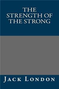 The Strength of the Strong