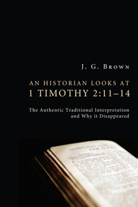 An Historian Looks at 1 Timothy 2