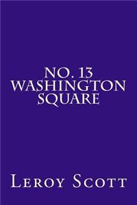 No. 13 Washington Square