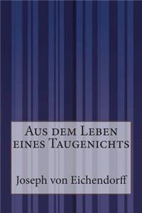 Aus dem Leben eines Taugenichts