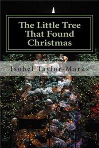 The Little Tree That Found Christmas