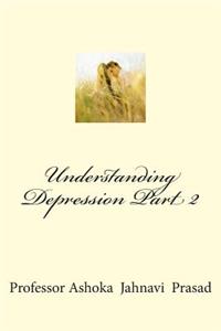 Understanding Depression Part 2