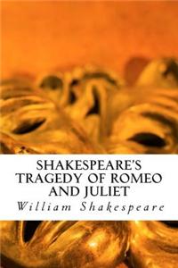 Shakespeare's Tragedy of Romeo and Juliet